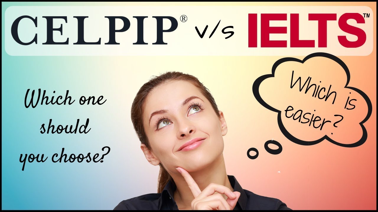 The CELPIP vs IELTS: What's the Difference? Some Key Differences Explained