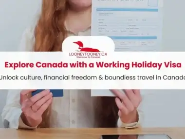 Unlocking Canada’s Working Holiday Visa with Confidence